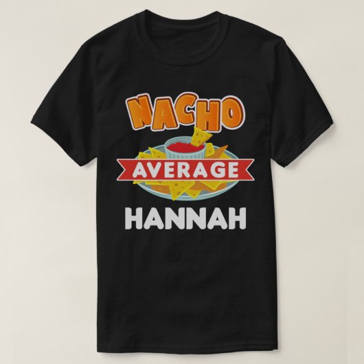 Nacho Gemiddelde HANNAH Funny Name Pun Gift T Shir T-shirt (Design voorkant)