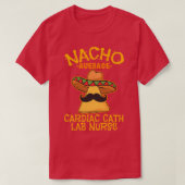 Nacho Gemiddelde hartslag Cath Lab Nurse Cinco de  T-shirt (Design voorkant)