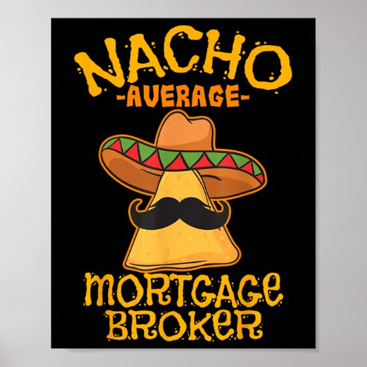 Nacho Gemiddelde Hypotheek Makelaar Lening Cinco D Poster (Voorkant)