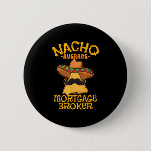 Nacho Gemiddelde Hypotheek Makelaar Lening Cinco D Ronde Button 5,7 Cm
