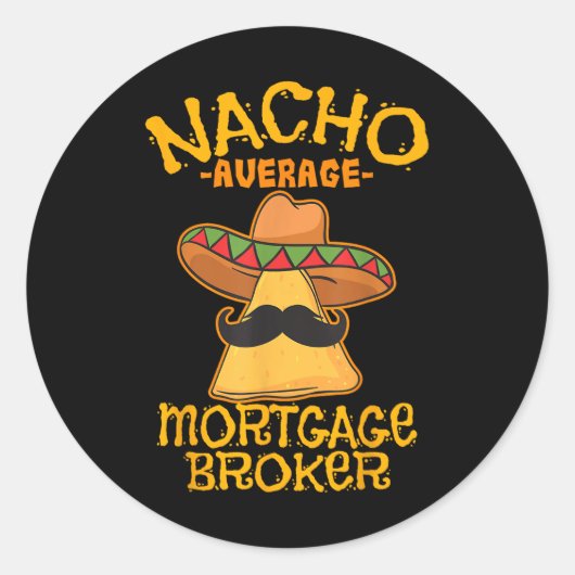 Nacho Gemiddelde Hypotheek Makelaar Lening Cinco D Ronde Sticker (Voorkant)