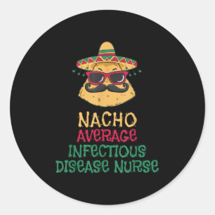 Nacho Gemiddelde Infectieziekte Verpleegster Cinco Ronde Sticker