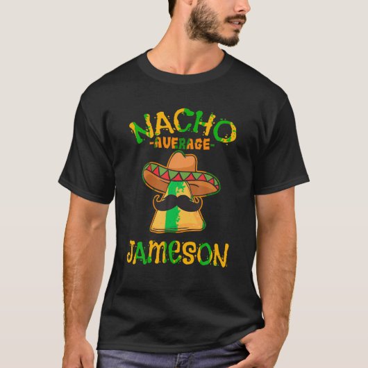 Nacho Gemiddelde Jameson Gepersonaliseerde Naam Fu T-shirt (Voorkant)