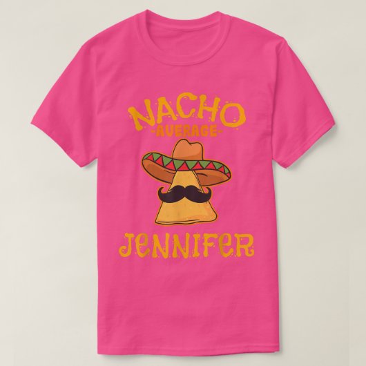 Nacho Gemiddelde Jennifer Persoonlijke naam Funny T-shirt (Design voorkant)
