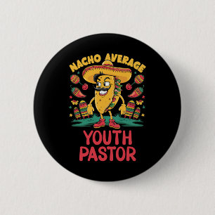 Nacho Gemiddelde Jeugd Pastor Cinco de Mayo Mexica Ronde Button 5,7 Cm