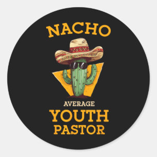 Nacho Gemiddelde Jeugd Pastor Kerk Leider Mexicaan Ronde Sticker