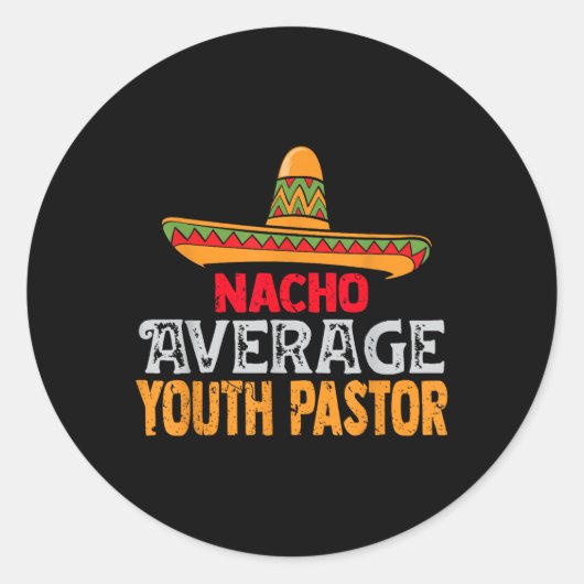 Nacho Gemiddelde jeugdpastor Cinco De Mayo Mexican Ronde Sticker (Voorkant)