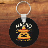 Nacho Gemiddelde Joe Gepersonaliseerde Naam Grappi Sleutelhanger (Voorkant)