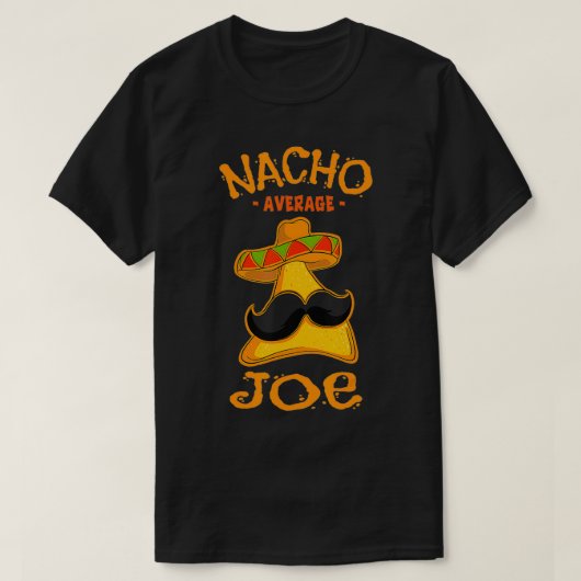 Nacho Gemiddelde Joe Persoonlijke Naam Funny intro T-shirt (Design voorkant)