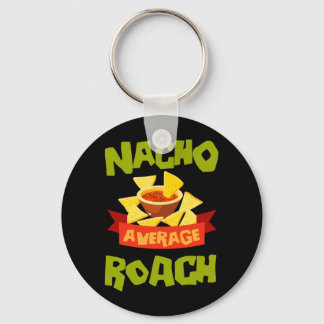 Nacho gemiddelde kakkerlak grappige verjaardag gep sleutelhanger