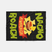 Nacho gemiddelde kakkerlak Grappige verjaardag Per Fleece Deken (Voorkant (Horizontaal))