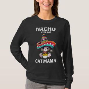 Nacho Gemiddelde kat mama Mexican Cat Cinco de May T-shirt
