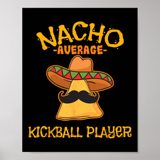 Nacho Gemiddelde Kickball Speler Cinco de Mayo Mex Poster (Voorkant)