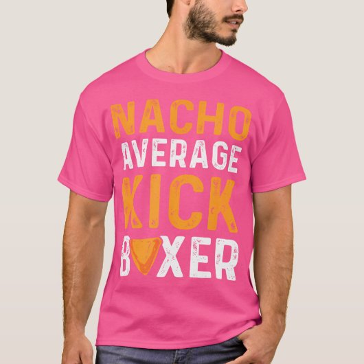 Nacho Gemiddelde Kickbokser Mexicaanse Kickboksen T-shirt (Voorkant)