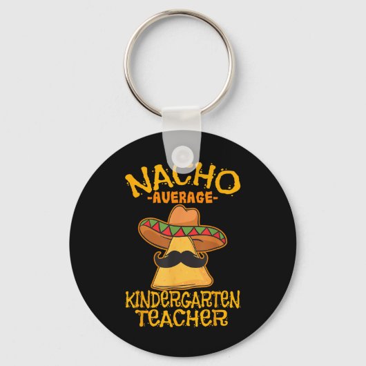 Nacho Gemiddelde Kindergarten Leerleraar Preschool Sleutelhanger (Voorkant)