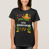 Nacho Gemiddelde Kite Landboarder Cinco de Mayo T-shirt (Voorkant)