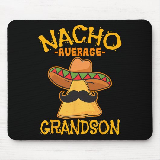 Nacho Gemiddelde kleinzoon kleinkind Mexicaanse Ci Muismat (Voorkant)