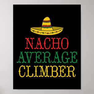 Nacho Gemiddelde Klimmer Klimboom Rotsklimmer Poster