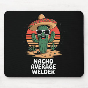 Nacho Gemiddelde Lasser Mexicaanse Metaalarbeider Muismat