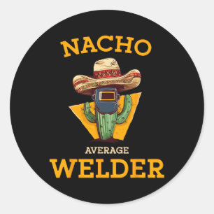 Nacho Gemiddelde Lasser Mexicaanse Metaalarbeider  Ronde Sticker
