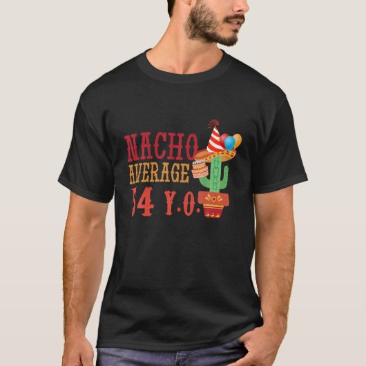 Nacho Gemiddelde leeftijd 54 jaar geboren Happy Ci T-shirt (Voorkant)