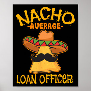 Nacho Gemiddelde Lening Officer Initiator Cinco de Poster