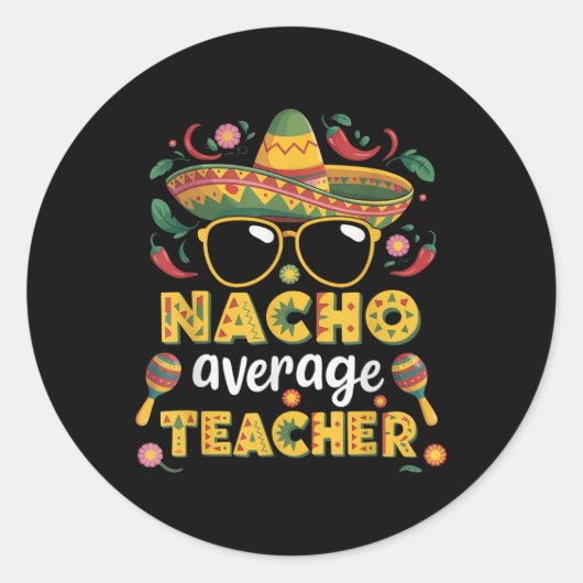 Nacho Gemiddelde Leraar Apple Cinco De Mayo Leraar Ronde Sticker (Voorkant)
