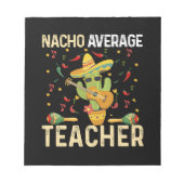 Nacho Gemiddelde leraar Cinco de Mayo Mexican Fies Notitieblok (Voorkant)