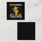 Nacho Gemiddelde leraar Cinco de Mayo Mexican Fies Vierkante Visitekaartje (Voorkant / Achterkant)