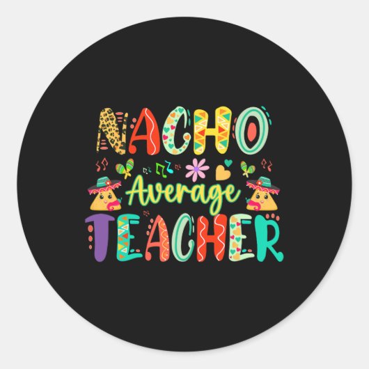 Nacho Gemiddelde leraar Ronde Sticker (Voorkant)