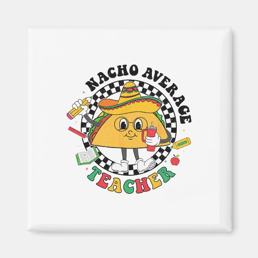 Nacho gemiddelde leraar Taco Sombrero Cinco de May Magneet (Voorkant)