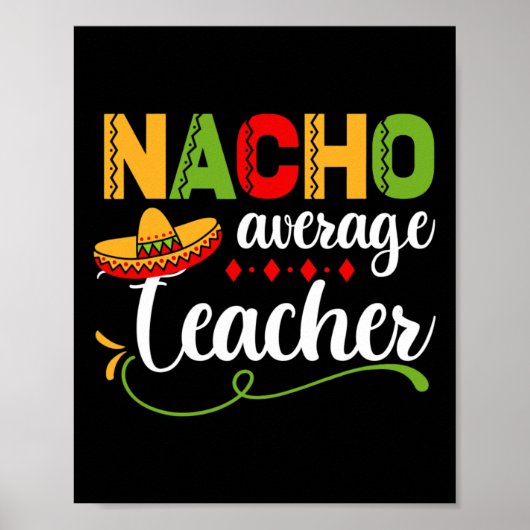 Nacho gemiddelde leraar voor terug naar school ple poster (Voorkant)
