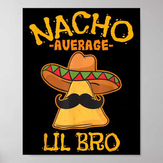 Nacho Gemiddelde Lil Bro Cinco De Mayo Mexicaanse Poster (Voorkant)