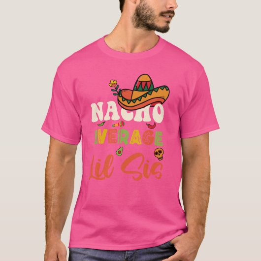 Nacho Gemiddelde Lil Sis Grappig Mexicaans Zusje T-shirt (Voorkant)