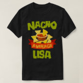 NACHO GEMIDDELDE LISA Funny Birthday Personalized  T-shirt (Design voorkant)