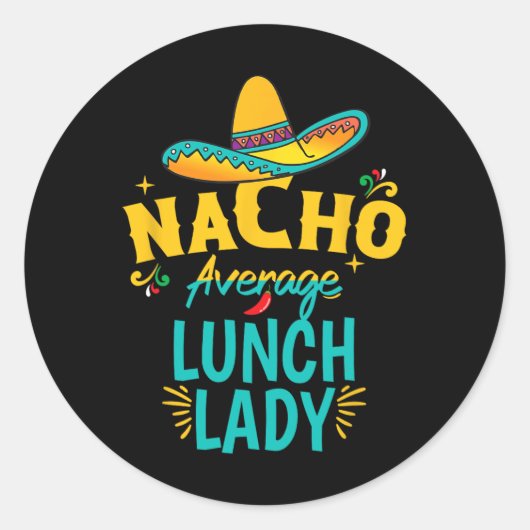 Nacho Gemiddelde Lunch Lady Chapeau Cinco de Mayo Ronde Sticker (Voorkant)