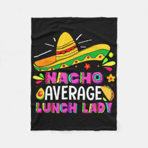 Nacho Gemiddelde Lunch Lady Cinco De Mayo Fiesta Fleece Deken