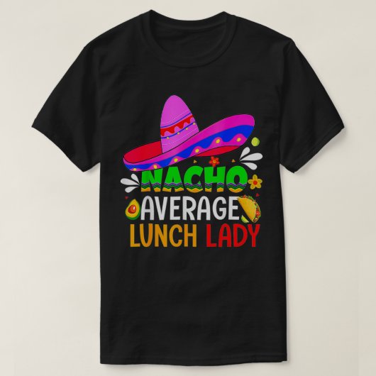 Nacho Gemiddelde Lunch Lady Cinco de Mayo Fiesta M T-shirt (Design voorkant)