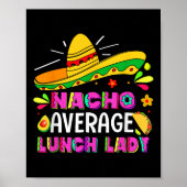Nacho Gemiddelde Lunch Lady Cinco De Mayo Fiesta Poster (Voorkant)