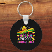 Nacho Gemiddelde Lunch Lady Cinco De Mayo Fiesta Sleutelhanger (Voorkant)