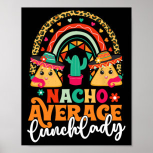 Nacho Gemiddelde Lunch Lady Cinco de Mayo Mexico V Poster