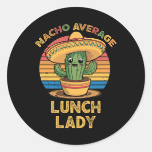 Nacho Gemiddelde Lunch Lady Mexicaanse Cinco de Ma Ronde Sticker