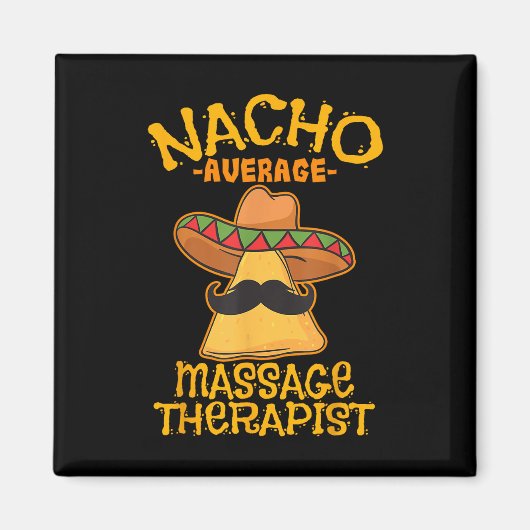 Nacho Gemiddelde Mage Therapeut Meuse Cinco de May Magneet (Voorkant)