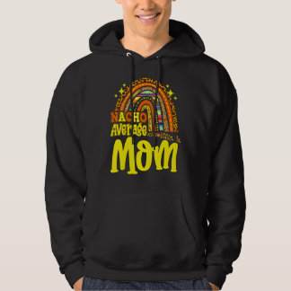 Nacho Gemiddelde mam Cinco De Mayo Mexican Fiesta Hoodie
