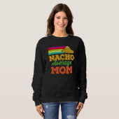 Nacho Gemiddelde mam Cinco de Mayo Sombrero Trui (Voorkant volledig)