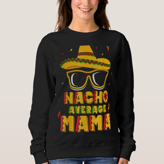 Nacho Gemiddelde mama Cactus Sombrero Cinco de May Trui (Voorkant)