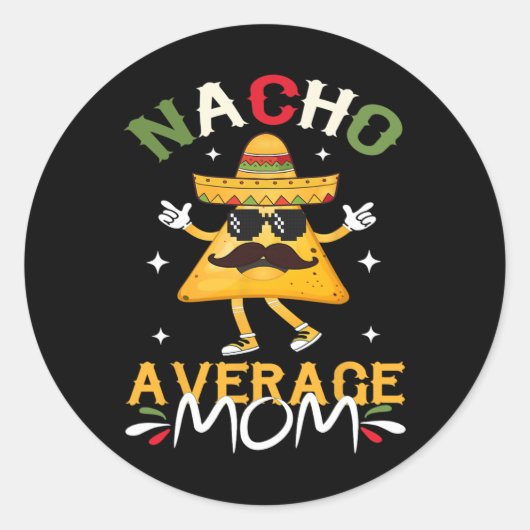 Nacho Gemiddelde Mama Grappig Mexicaanse Mama Cinc Ronde Sticker (Voorkant)