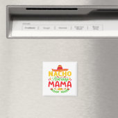 Nacho Gemiddelde Mama - Grappige Cinco De Mayo Nac Magneet (Insitu (Vaatwasser))