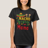 Nacho Gemiddelde mama T-shirt (Voorkant)