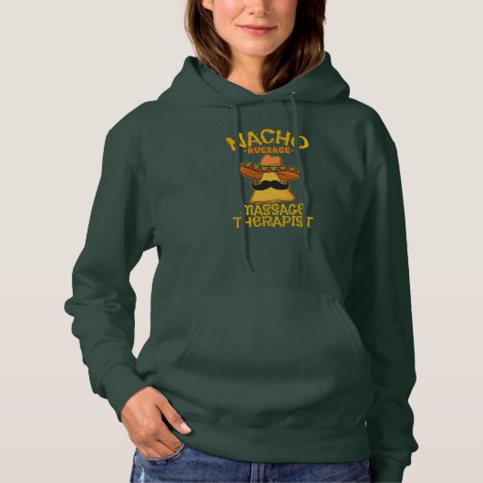Nacho Gemiddelde massage Therapist Masseuse Cinco  Hoodie (Voorkant)